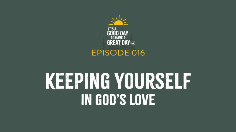 Keeping Yourself In God's Love