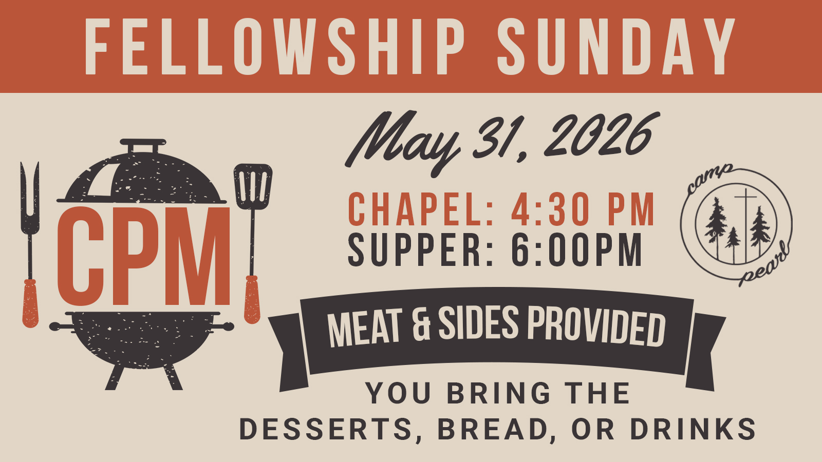 Camp Pearl Fellowship Sunday, May 31, 4:30pm
